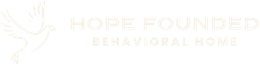 Hope Founded Behavioral Home